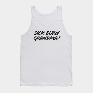 Sick Burn Grandma! Tank Top